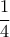 \displaystyle{\dfrac{1}{4}}