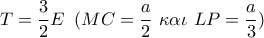 T = \dfrac{3}{2}E\,\,\,(MC = \dfrac{a}{2}\,\,\kappa \alpha \iota \,\,LP = \dfrac{a}{3})