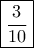 \boxed{\frac{3}{{10}}}
