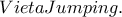 Vieta Jumping.