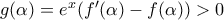 g(\alpha )={{e}^{x}}({f}'(\alpha )-f(\alpha ))>0
