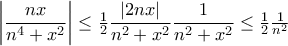 \left | \dfrac{nx}{n^{4}+x^{2}} \right |\leq \frac{1}{2}\dfrac{\left | 2nx \right |}{n^{2}+x^{2}}\dfrac{1}{n^{2}+x^{2}}\leq \frac{1}{2}\frac{1}{n^{2}} \left | \dfrac{nx}{n^{4}+x^{2}} \right |\leq \frac{1}{2}\dfrac{\left | 2nx \right |}{n^{2}+x^{2}}\dfrac{1}{n^{2}+x^{2}}\leq \frac{1}{2}\frac{1}{n^{2}}