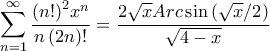 \displaystyle{\sum\limits_{n = 1}^\infty  {\frac{{{{\left( {n!} \right)}^2}{x^n}}}{{n\left( {2n} \right)!}}}  = \frac{{2\sqrt x Arc\sin \left( {\sqrt x /2} \right)}}{{\sqrt {4 - x} }}}