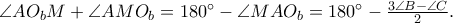 \angle AO_{b}M+\angle AMO_{b}=180^\circ-\angle MAO_{b}=180^\circ-\frac{3\angle B-\angle C}{2}.
