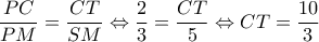 \displaystyle \frac{{PC}}{{PM}} = \frac{{CT}}{{SM}} \Leftrightarrow \frac{2}{3} = \frac{{CT}}{5} \Leftrightarrow CT = \frac{{10}}{3}