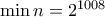 \min n=2^{1008}