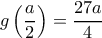 g\left( {\dfrac{a}{2}} \right) = \dfrac{{27a}}{4}