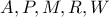 A,P,M,R,W