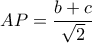 AP=\dfrac{b+c}{\sqrt{2}}