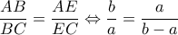  \dfrac{AB}{BC}=\dfrac{AE}{EC}\Leftrightarrow \dfrac{b}{a}=\dfrac{a}{b-a}