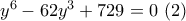 {y^6} - 62{y^3} + 729 = 0\,\,(2)