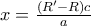 x = \frac{{(R' - R)c}}{a}