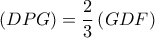 \left ( DPG \right )=\dfrac{2}{3}\left ( GDF \right ) \left ( DPG \right )=\dfrac{2}{3}\left ( GDF \right )