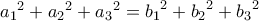 {a_1}^2+{a_2}^2+{a_3}^2={b_1}^2+{b_2}^2+{b_3}^2