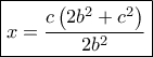 \boxed{x = \dfrac{{c\left( {2{b^2} + {c^2}} \right)}}{{{2b^2}}}}
