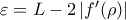 \varepsilon=L-2\left|{f^{\prime}({\rho})}\right|