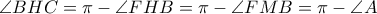 \angle BHC=\pi - \angle FHB=\pi -\angle FMB=\pi - \angle A
