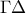 \displaystyle{\rm \Gamma\Delta}