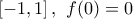 \left[-1,1\right],\,\,f(0)=0