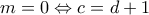 m=0 \Leftrightarrow c=d+1