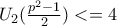 U_2(\frac{p^2-1}{2})<=4