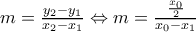 m=\frac{y_2-y_1}{x_2-x_1}\Leftrightarrow m=\frac{\frac{x_0}{2}}{x_0-x_1}