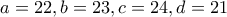 a=22,b=23,c=24,d=21