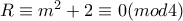 R\equiv m^2+2\equiv 0(mod 4)