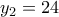 y_2=24