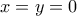 \displaystyle{x = y = 0}