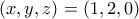 \displaystyle{(x,y,z)=(1,2,0)}