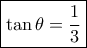 \boxed{\tan \theta=\frac{1}{3}}