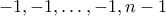 -1,-1,\ldots,-1,n-1
