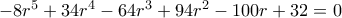 -8r^5+34r^4-64r^3+94r^2-100r+32=0