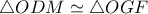 \triangle{ODM}\simeq \triangle{OGF}