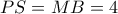 PS=MB=4