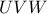 UVW