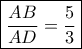 \boxed{\frac{{AB}}{{AD}} = \frac{5}{3}}