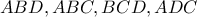 ABD, ABC, BCD, ADC