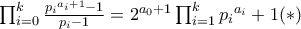 \prod_{i=0}^{k}{\frac{{p_i}^{a_i+1} - 1}{p_i - 1}} = 2^{a_0+1}\prod_{i=1}^{k}{{p_i}^{a_i}} + 1 (*)