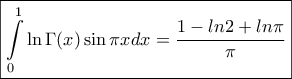 \boxed{\displaystyle{\int\limits_0^1 {\ln\Gamma(x)\sin \pi}xdx=\frac{1-ln2+ln\pi}{\pi}}} \boxed{\displaystyle{\int\limits_0^1 {\ln\Gamma(x)\sin \pi}xdx=\frac{1-ln2+ln\pi}{\pi}}}