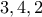 3 , 4 , 2