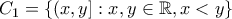 \displaystyle{C_{1} = \{ (x,y] : x,y \in \mathbb{R} , x < y \} }
