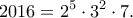 \displaystyle{2016=2^5\cdot 3^2\cdot 7.}