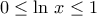 0\leq \ln\,x\leq 1