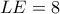 LE=8 LE=8