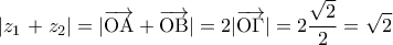 \displaystyle{\left| {{z_1}} \right. + {z_2}| = |\overrightarrow {{\rm O}{\rm A}}  + \overrightarrow {{\rm O}{\rm B}} | = 2|\overrightarrow {{\rm O}\Gamma } | = 2\frac{{\sqrt 2 }}{2} = \sqrt 2 }