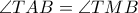 \angle TAB=\angle TMB
