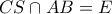 \displaystyle{CS \cap AB = E}